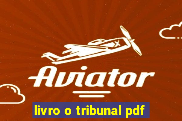 livro o tribunal pdf